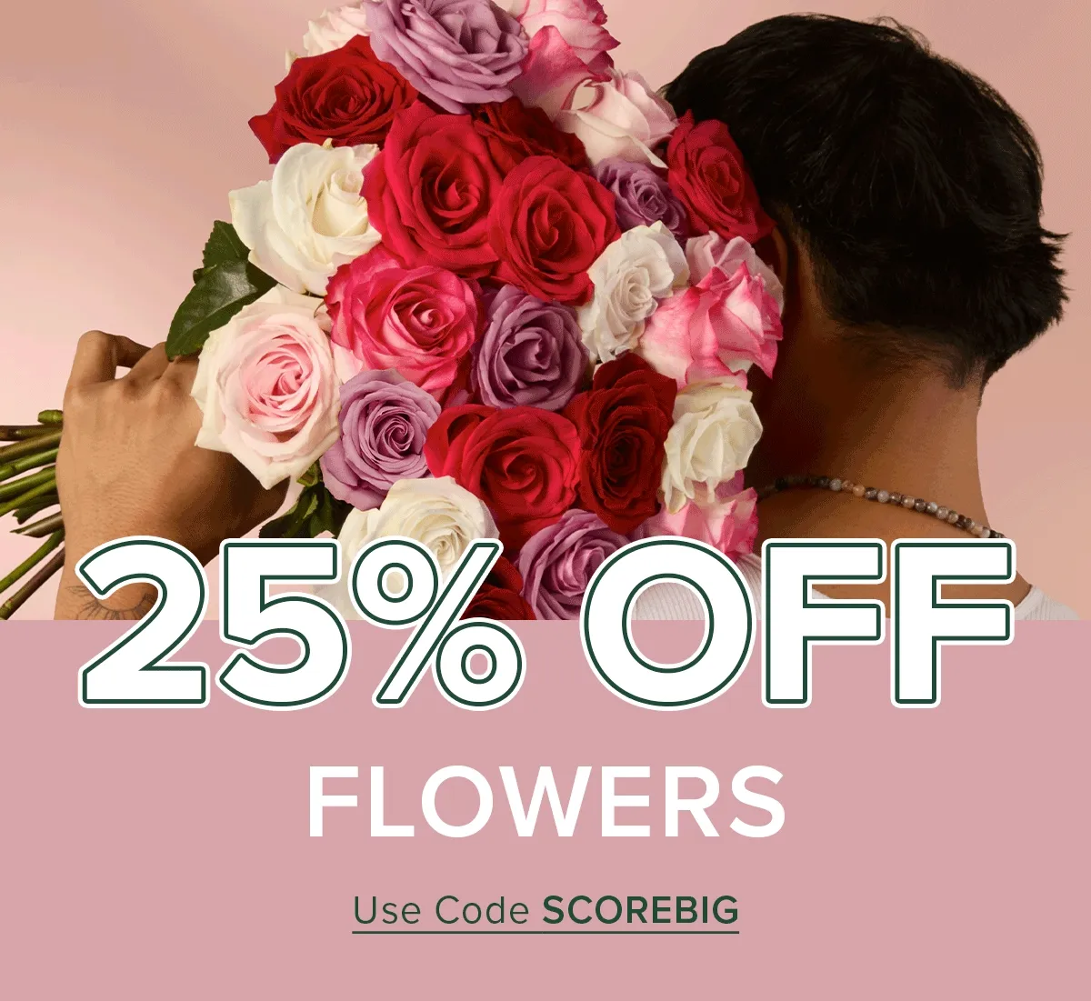 25% Off Flowers. Use code discount code