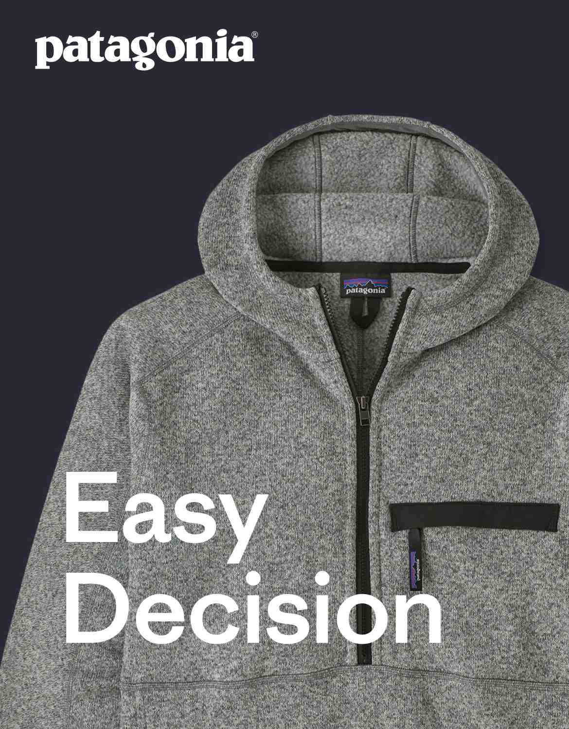 Patagonia. Easy Decision.