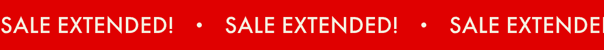 SALE EXTENDED!
