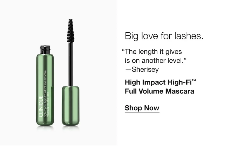 Big love for lashes. “The length it gives is on another level.” –Sherisey | High Impact High-Fi™ Full Volume Mascara | Shop Now