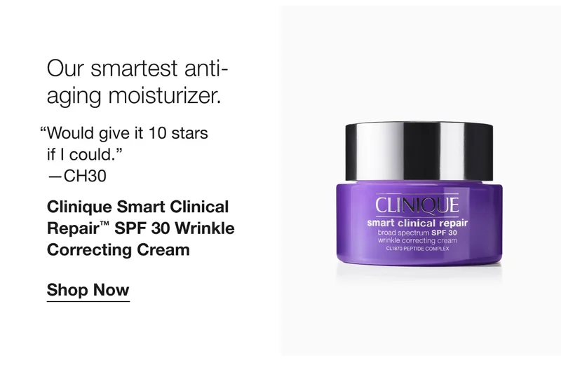Our smartest anti-aging moisturizer. “Would give it 10 stars if I could.” –CH30 | Clinique Smart Clinical Repair™ SPF 30 Wrinkle Correcting Cream | Shop Now