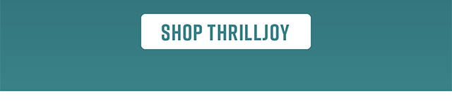 Shop Thrilljoy