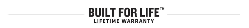 Build For Life: Lifetime Warranty
