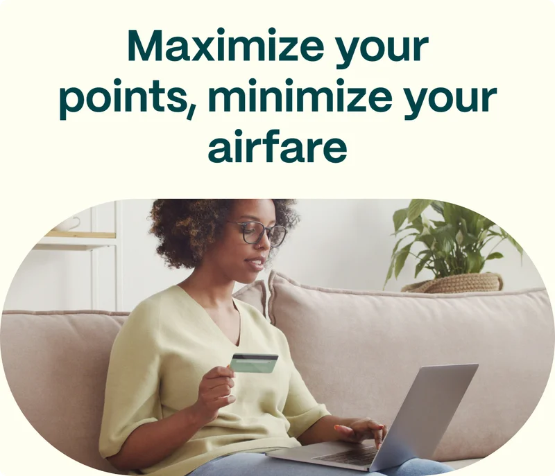 Maximize your points, minimize your airfare