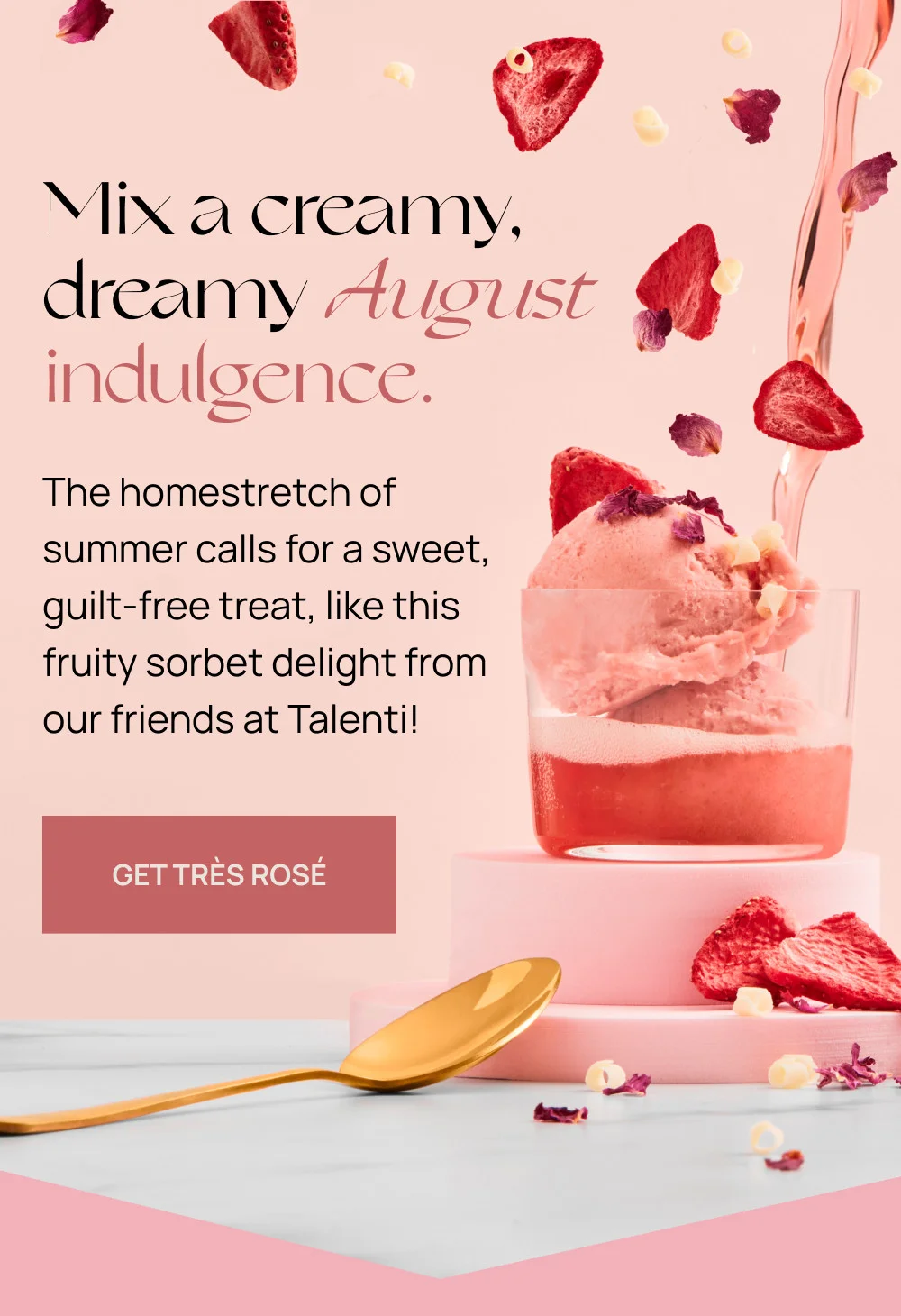 Get Tres Rose