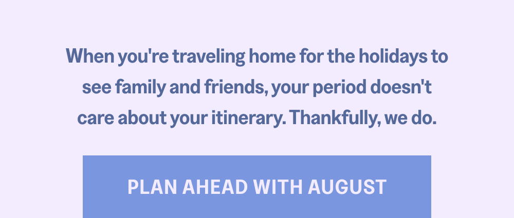 [PLAN AHEAD WITH AUGUST]