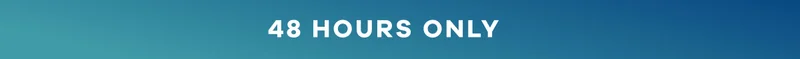 48 Hours Only