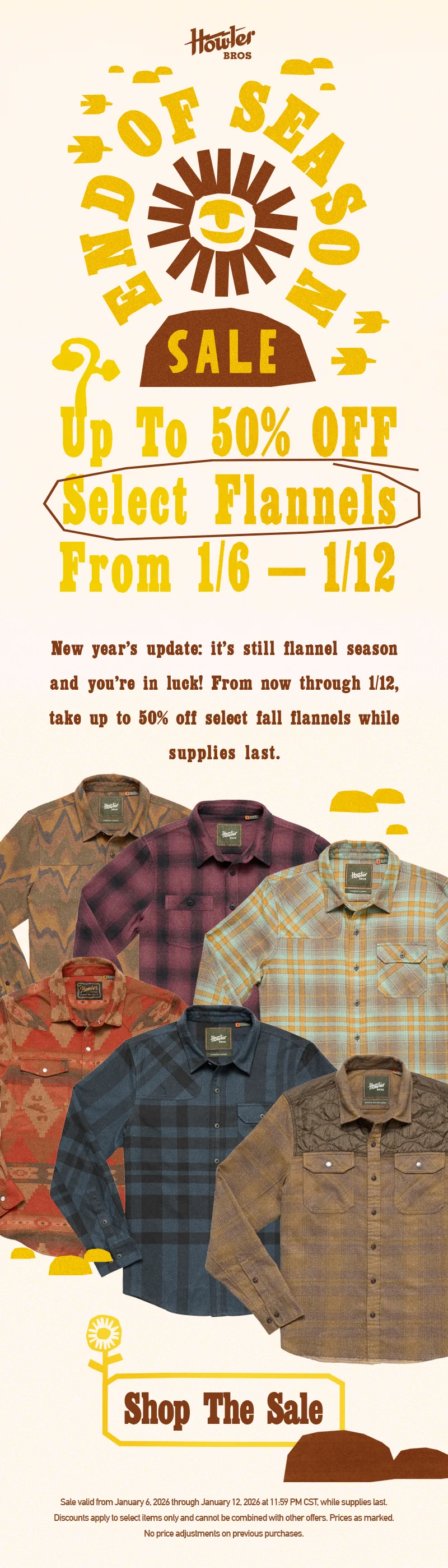 New year’s update: it’s still flannel season and you’re in luck! From now through 1/12, take up to 50% off select fall flannels while supplies last.
