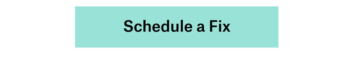 Schedule a Fix