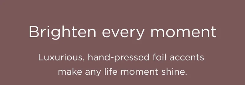 Brighten Every Moment