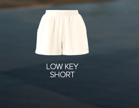 LOW KEY SHORT