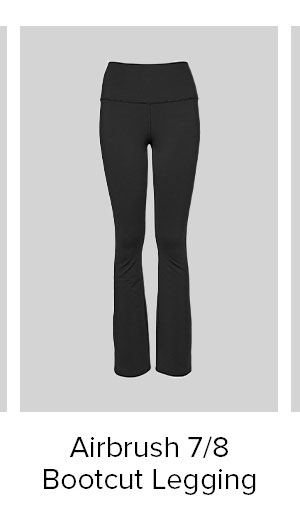 AIRBRUSH 7/8 BOOTCUT LEGGING