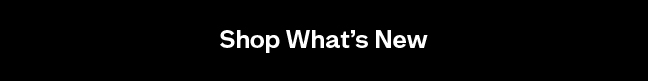 Shop What's New