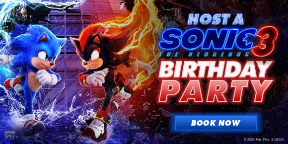 HOST A SONIC THE HEDGEHOG 3 BIRTHDAY PARTY | BOOK NOW >