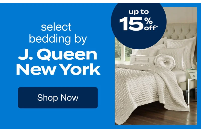 Up to 15% off on Select Bedding by J. Queen New York*
