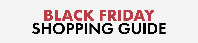 Black Friday Shopping Guide