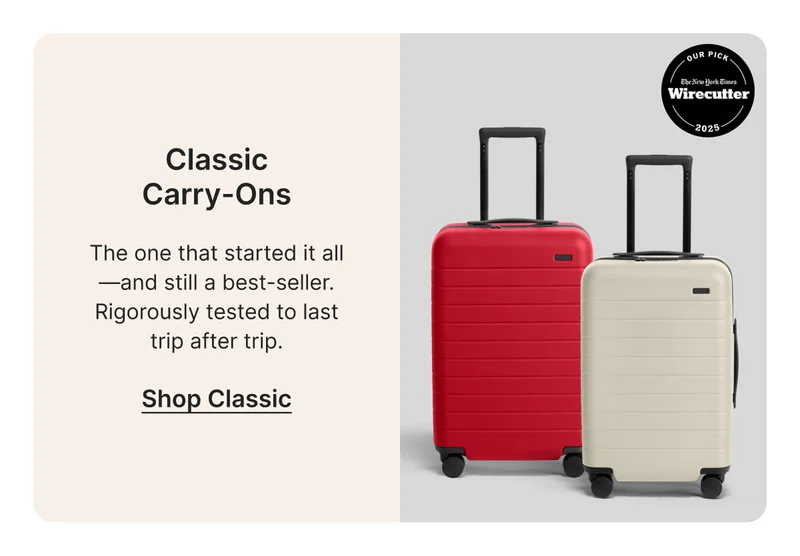 Classic Carry-Ons | The one that started it all—and still a best-seller. Rigorously tested to last trip after trip.
