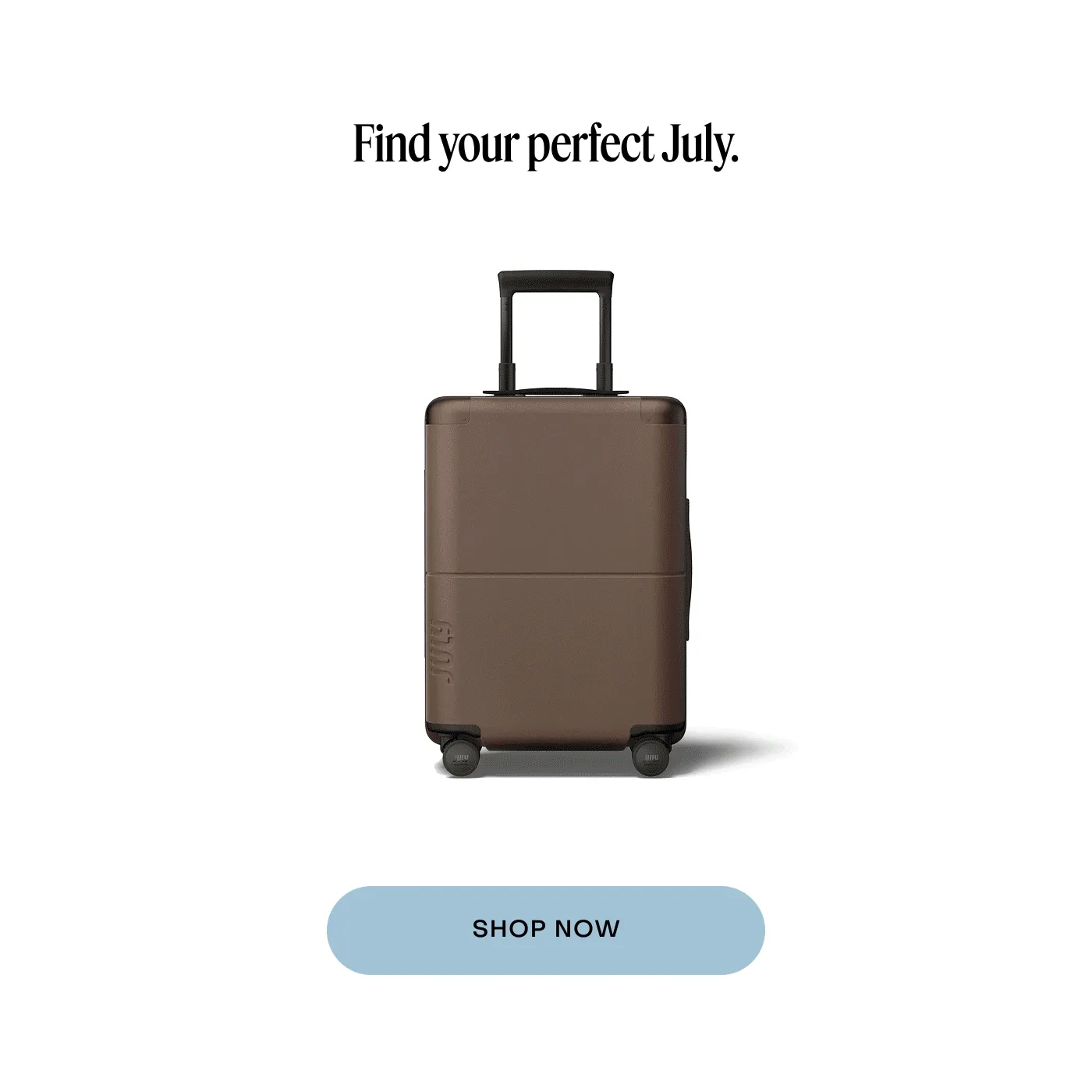 Find your perfect July.