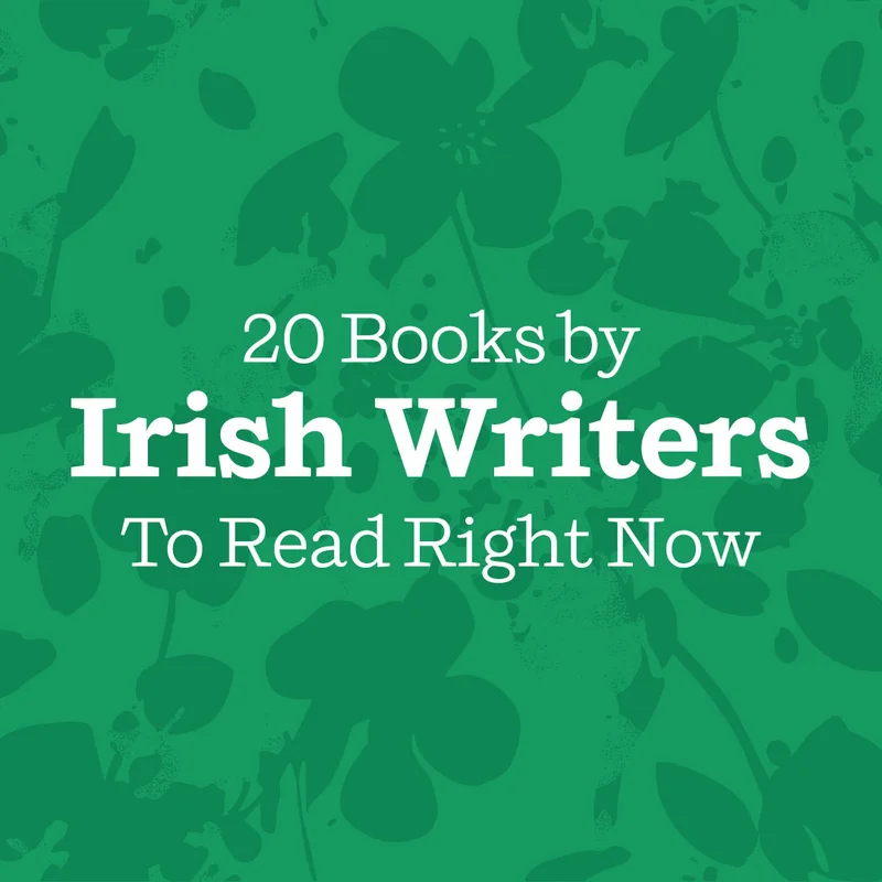 20 Books by Irish Writers To Read Right Now
