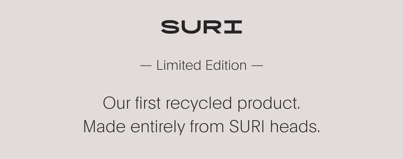 suri - limited edition - our first recycled product. made entirely from suri heads.