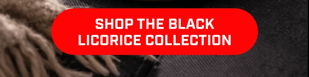Shop the Black Licorice Collection