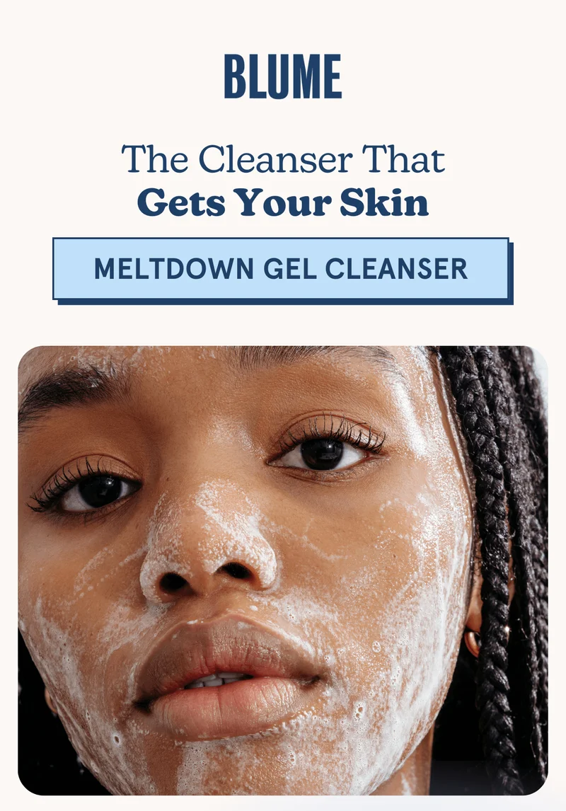 BLUME: The Cleanser That Gets Your Skin [MELTDOWN GEL CLEANSER]