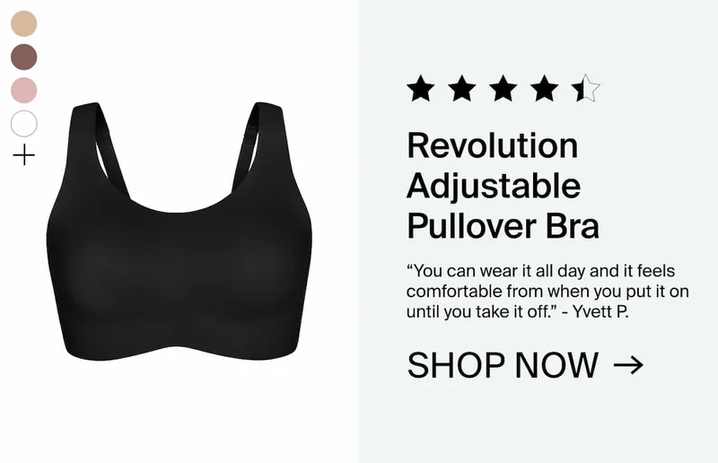 Revolution Adjustable Pullover Bra. Shop Now →