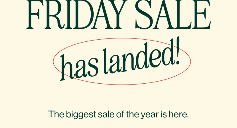 UP TO 40% OFF. The BLACK FRIDAY SALE has landed! The biggest sale of the year is here.