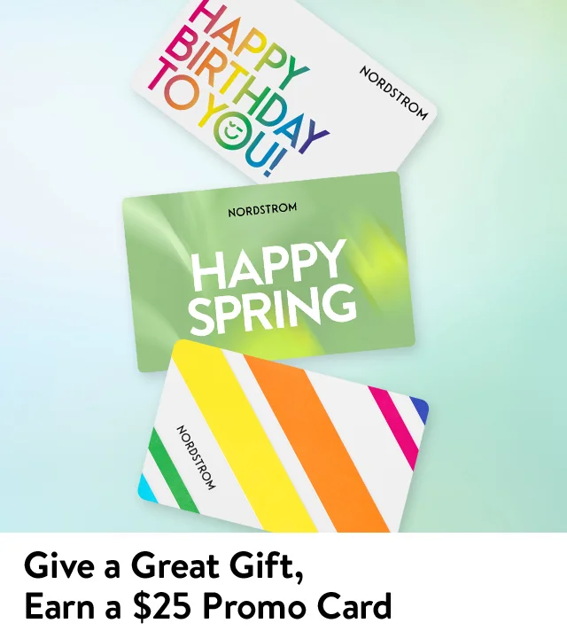Give a great gift and earn a $25 promo card. An assortment of Nordstrom gift cards.