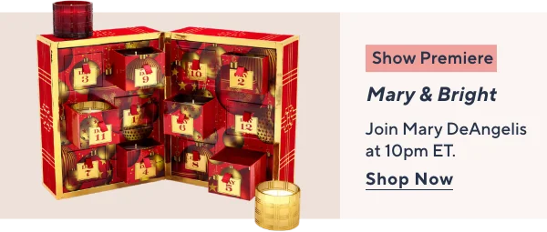 Show Premiere - Mary& Bright