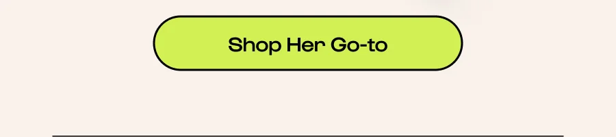 click to shop her go-to