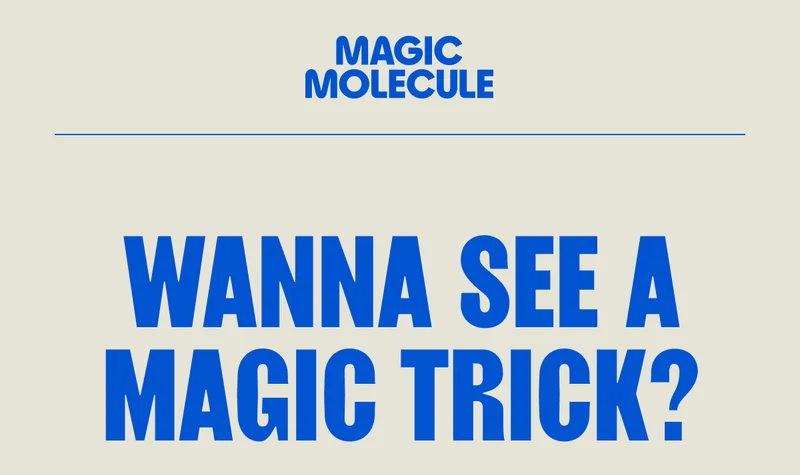 Wanna see a magic trick?