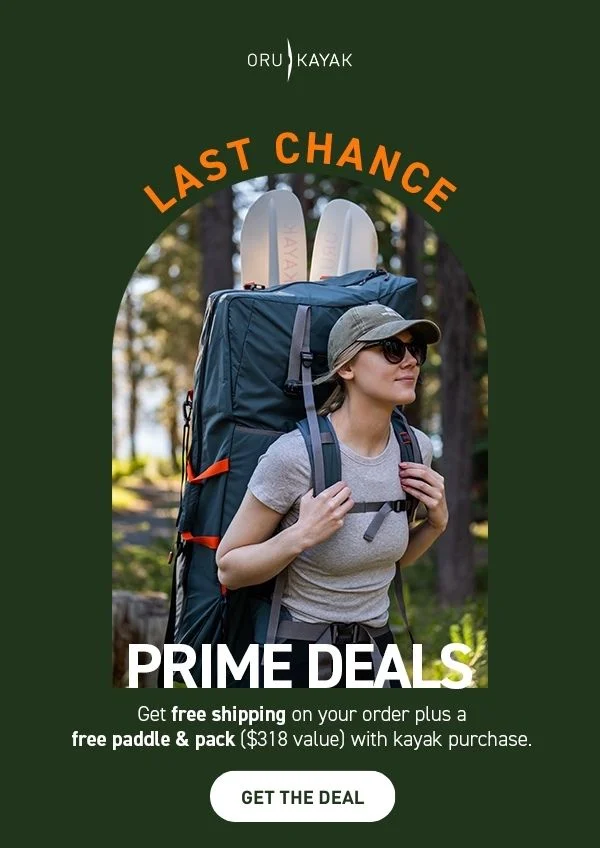 Last Chance for Prime Day Deals! Get FREE SHIPPING + FREE PACK & PADDLE with kayak purchase!