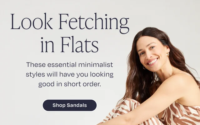 Look Fetching in Flats. Shop Sandals.
