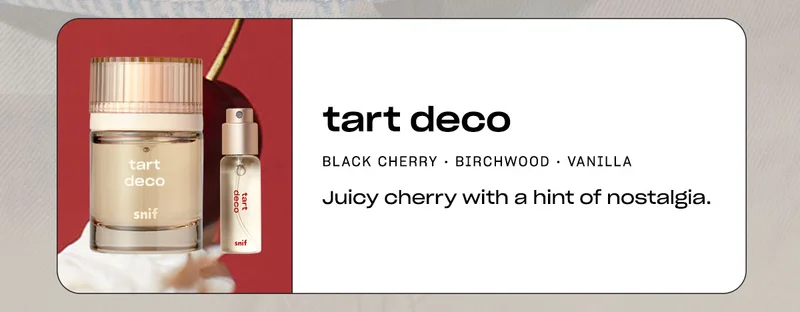 tart deco black cherry • birchwood • vanilla Juicy cherry with a hint of nostalgia.