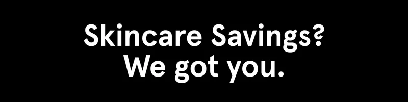 Skincare Savings? We got you. USE CODE: SPECIAL20
