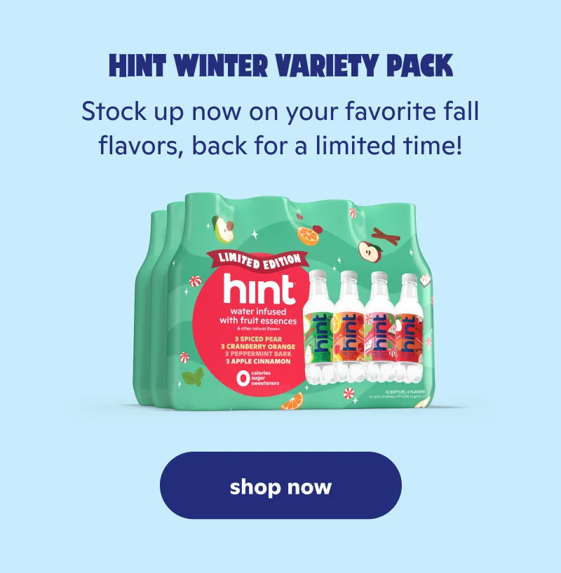 Hint Winter Variety Pack Stock up now on your favorite fall flavors, back for a limited time!