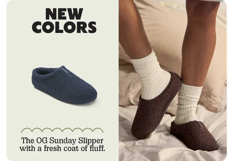 NEW COLORS | The OG Sunday Slipper with a fresh coat of fluff.