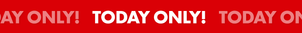 Today Only
