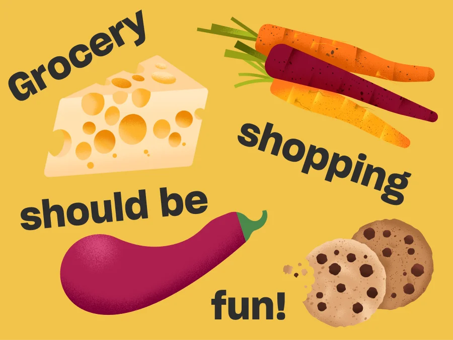 Grocery shopping should be fun!