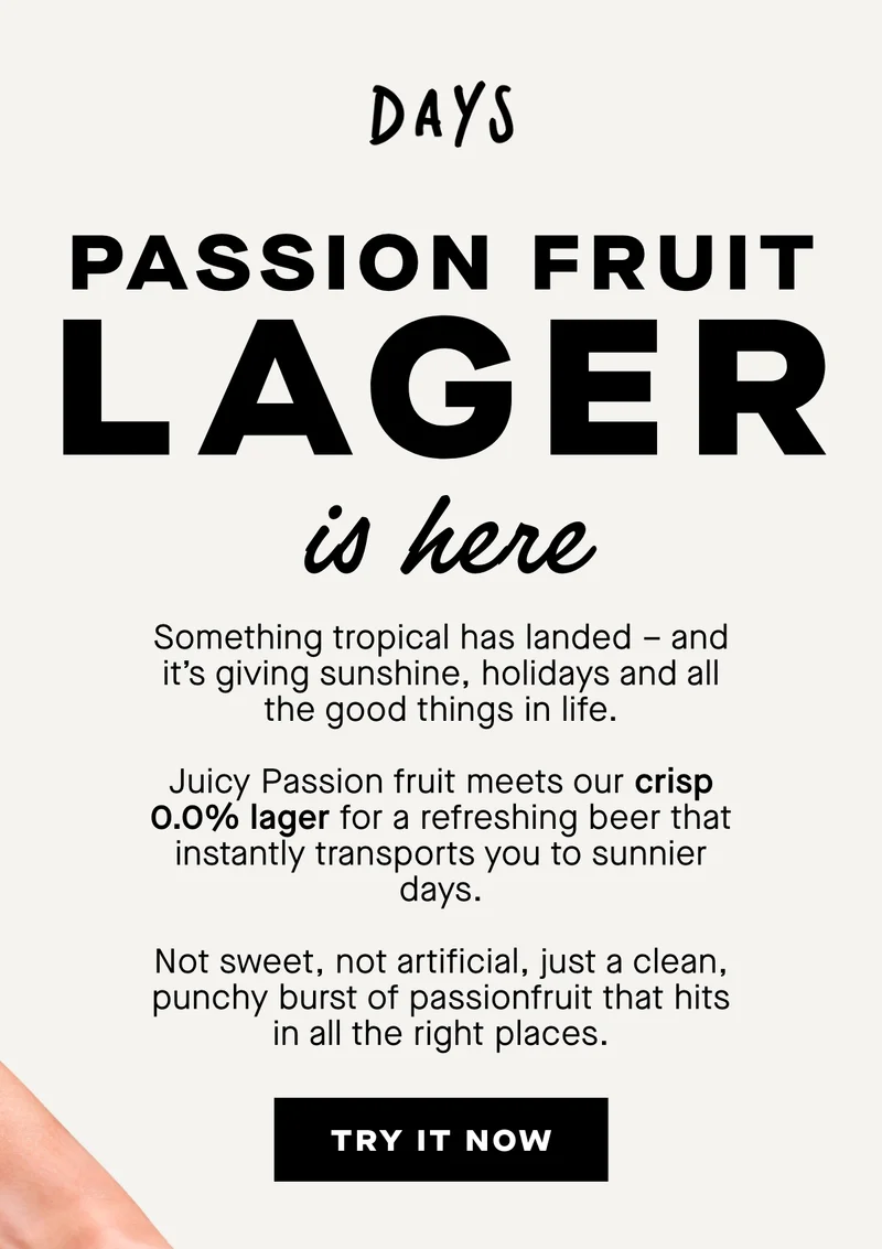 Something tropical has landed – and it’s giving sunshine, holidays and all the good things in life.  Juicy passionfruit meets our crisp 0.0% lager for a refreshing beer that instantly transports you to sunnier days.  Not sweet, not artificial, just a clean, punchy burst of passionfruit that hits in all the right places.
