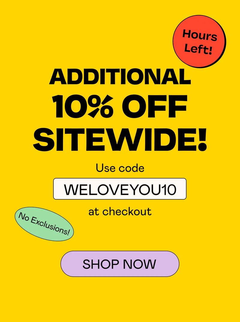 Hourse Left! Additional 10% Off Sitewide!