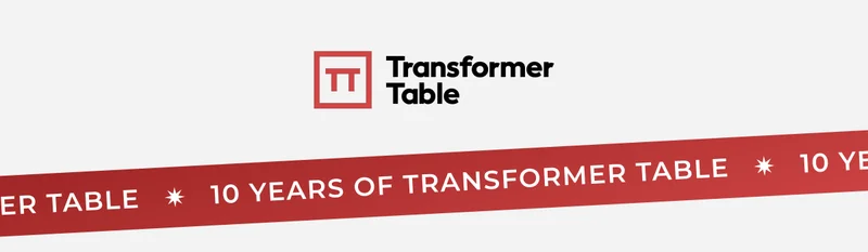 10 YEARS OF TRANSFORMER TABLE