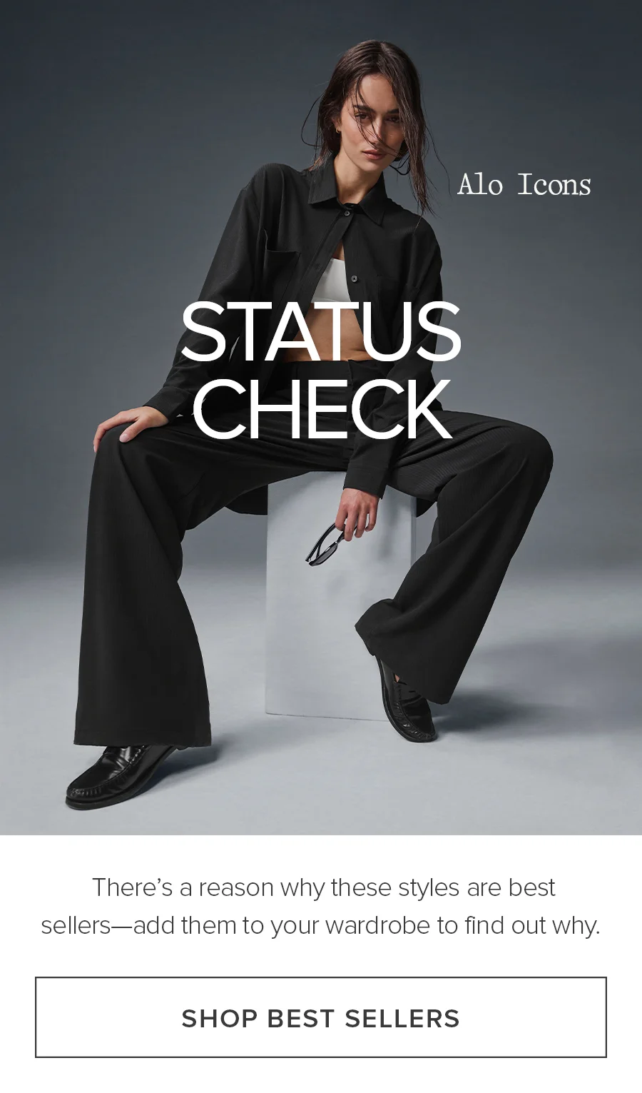 Alo Icons Status Check. There's a reason why these styles are best sellers-add them to your wardrobe to find out why. SHOP BEST SELLERS
