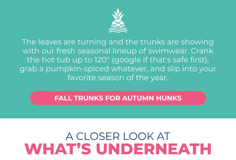 FALL TRUNKS FOR AUTUMN HUNKS