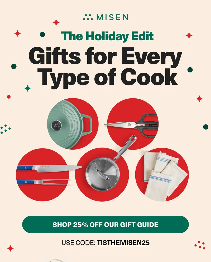 The Holiday Edit - Gifts for Every Type of Cook - USE CODE discount code - SHOP 25% OFF OUR GIFT GUIDE