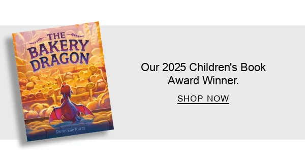 Our 2025 Children's Book Award Winner. SHOP NOW