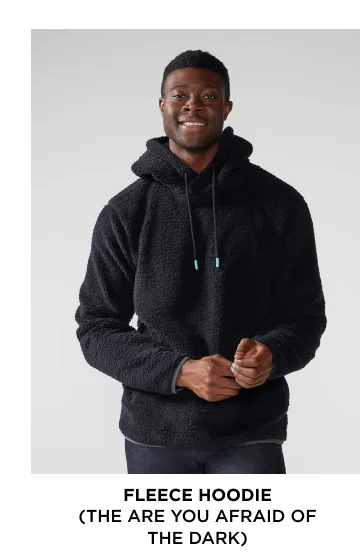 Fleece Hoodie: The Are You Afraid Of The Dark
