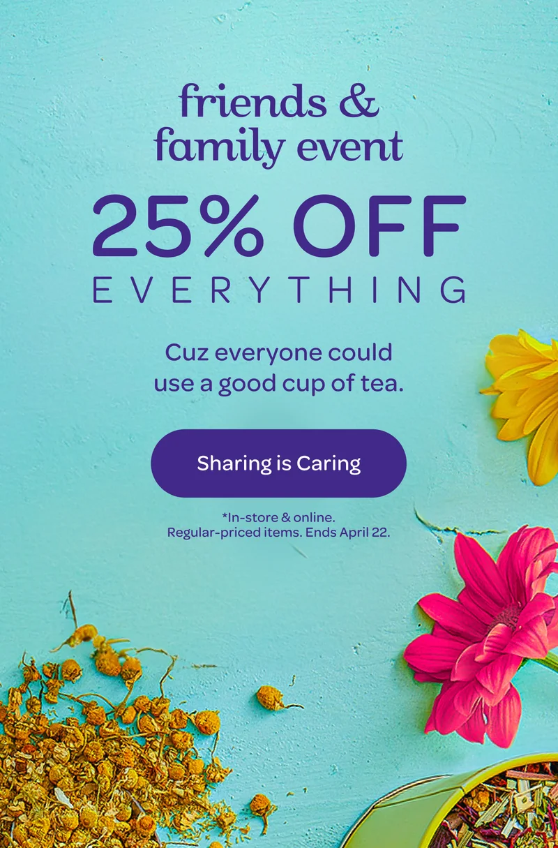 Friends & Family Event - 25% off everything - Sharing is Caring