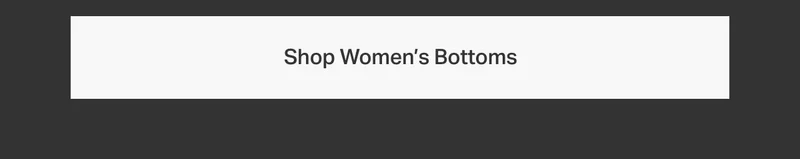 Shop Women's Bottoms